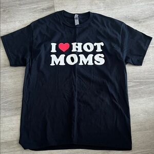 I love Hot moms Black Tee with White Text and Red Heart